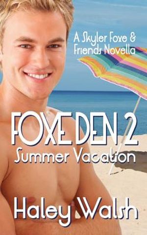 Foxe Den 2: A Skyler Foxe & Friends Summer Vacation image number 0