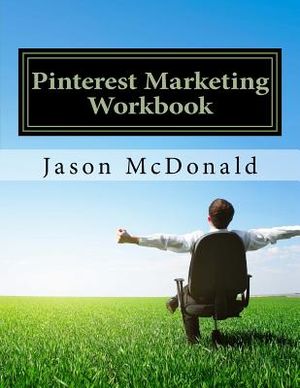 Pinterest Marketing Workbook: How to Use Pinterest for Business image number 0
