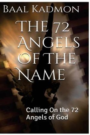 The 72 Angels Of The Name: Calling On the 72 Angels of God image number 0