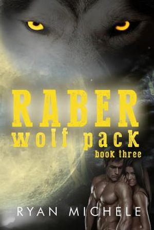 Raber Wolf Pack Book Three image number 0