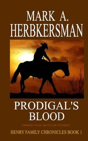 Prodigal's Blood: Henry Family Chronicles Book 1 image number 0