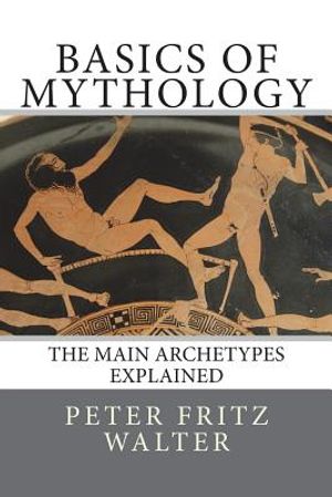 Basics of Mythology: The Main Archetypes Explained image number 0