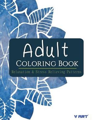 Adult Coloring Book: Relaxation & Stress Relieving Patterns image number 0