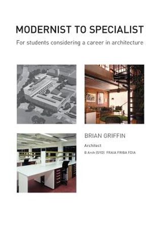 Modernist To Specialist: For students considering a career in Architecture image number 0
