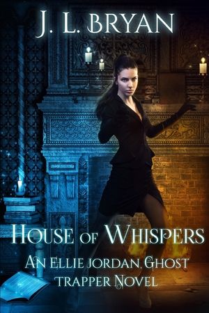 House of Whispers: (Ellie Jordan, Ghost Trapper Book 5) image number 0