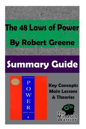 The 48 Laws of Power by Robert Greene: The Mindset Warrior Summary Guide image number 0