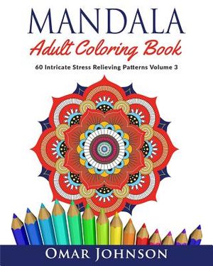 Mandala Adult Coloring Book: 60 Intricate Stress Relieving Patterns, Volume 3 image number 0