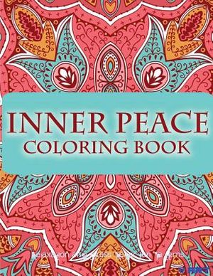 Inner Peace Coloring Book: Coloring Books for Adults Relaxation: Relaxation & Stress Reduction Patterns image number 0