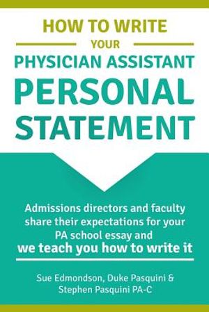 How to Write Your Physician Assistant Personal Statement: Admissions directors and faculty share their expectations for your PA school essay and we te image number 0