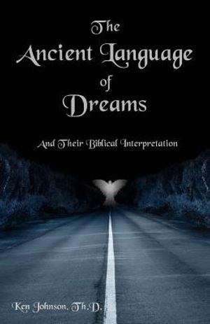 The Ancient Language of Dreams: And Their Biblical Interpretation image number 0