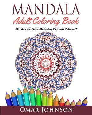 Mandala Adult Coloring Book: 60 Intricate Stress Relieving Patterns, Volume 7 image number 0