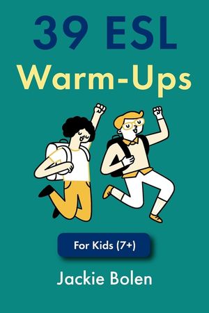39 ESL Warm-Ups: For Kids (7+) image number 0