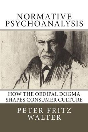 Normative Psychoanalysis: How the Oedipal Dogma Shapes Consumer Culture image number 0