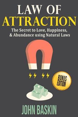 Law of Attraction: The Secret to Love, Happiness, & Abundance using Natural Laws image number 0