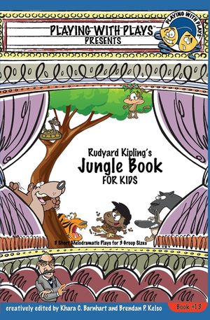 Rudyard Kipling's The Jungle Book for Kids: 3 Short Melodramatic Plays for 3 Group Sizes image number 0