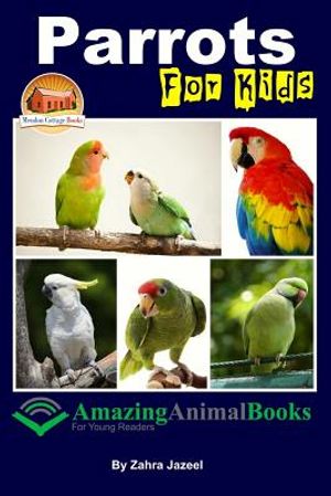 Parrots For Kids Amazing Animal Books For Young Readers image number 0