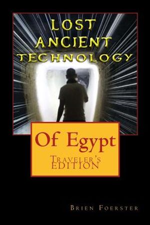 Lost Ancient High Technology Of Egypt: Traveler's Edition image number 0