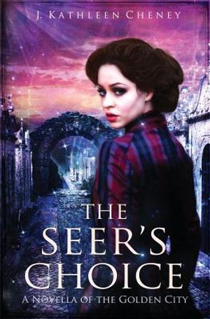 The Seer's Choice: A Novella of the Golden City image number 0