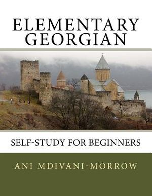 Elementary Georgian: Learn Georgian Easily with This Self Help Book. image number 0