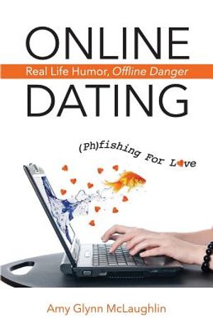 Online Dating, Real Life Humor, Offline Danger: (Ph)Fishing for Love image number 0