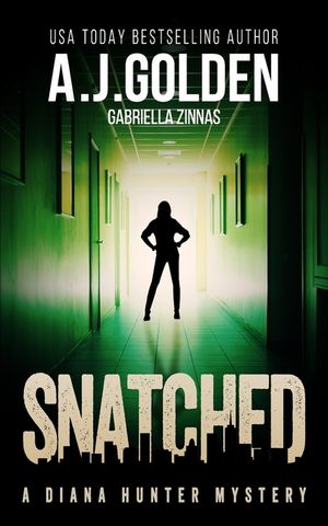 Snatched: A Diana Hunter Mystery image number 0