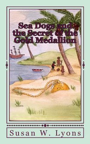 Sea Dogs and the Secret: of the Gold Medallion image number 0
