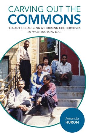 Carving Out the Commons, 2: Tenant Organizing and Housing Cooperatives in Washington, D.C. image number 0
