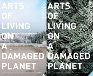 Arts of Living on a Damaged Planet: Ghosts and Monsters of the Anthropocene image number 0