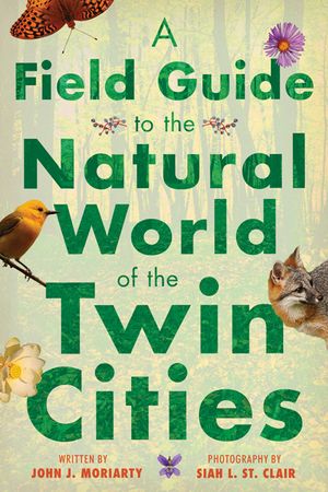 A Field Guide to the Natural World of the Twin Cities image number 0