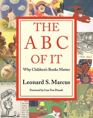 The ABC of It: Why Children's Books Matter image number 0