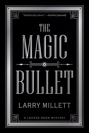 The Magic Bullet: A Locked Room Mystery image number 0