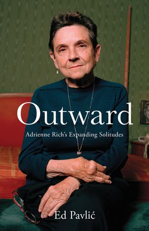 Outward: Adrienne Rich's Expanding Solitudes image number 0