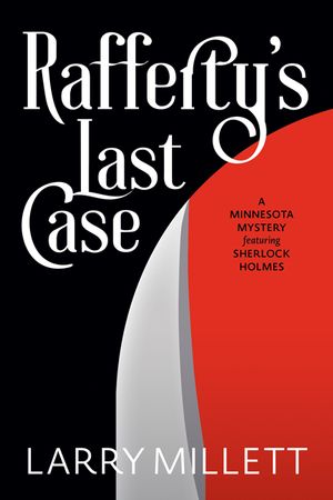 Rafferty's Last Case: A Minnesota Mystery Featuring Sherlock Holmes image number 0