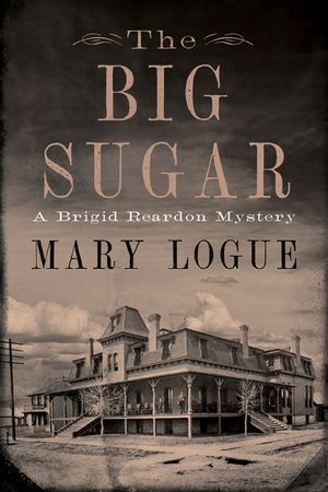 The Big Sugar: A Brigid Reardon Mystery image number 0