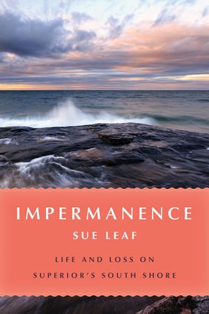 Impermanence: Life and Loss on Superior's South Shore image number 0