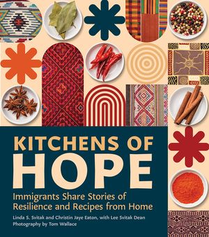 Kitchens of Hope: Immigrants Share Stories of Resilience and Recipes from Home image number 0