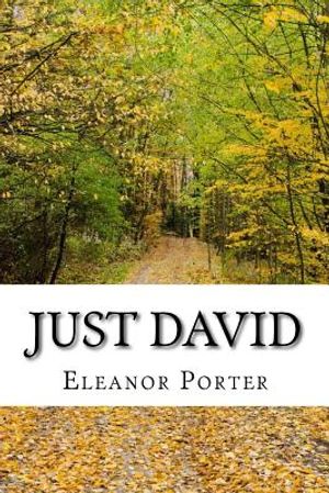 Just David: (Eleanor H. Porter Classics Collection) image number 0
