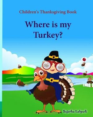 Children's Thanksgiving book: Where is my turkey: Thanksgiving baby book, Thanksgiving books, Thanksgiving baby, Thanksgiving for preschool, Turkey image number 0