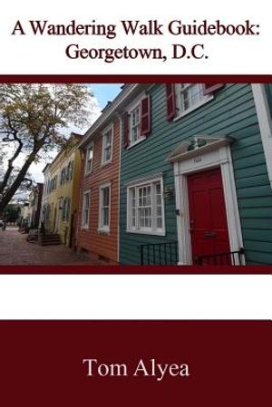 A Wandering Walk Guidebook: Georgetown, D.C. image number 0