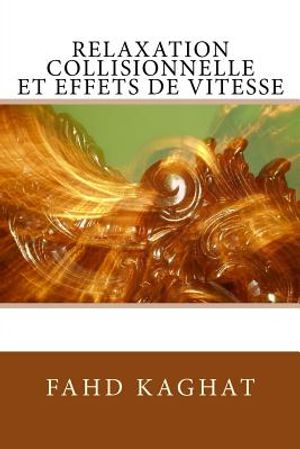 Relaxation collisionnelle et effets de vitesse image number 0