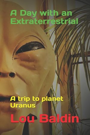 A Day with an Extraterrestrial: A trip to planet Uranus image number 0
