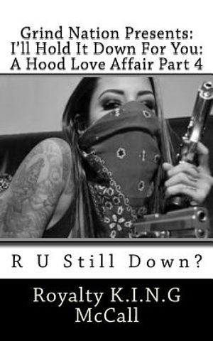 I'll Hold It Down For You: A Hood Love Affair Part 4: R U Still Down? image number 0