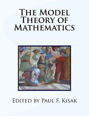 The Model Theory of Mathematics image number 0