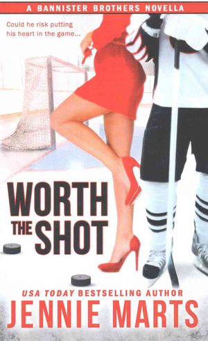 Worth the Shot: A Bannister Brothers Novella image number 0