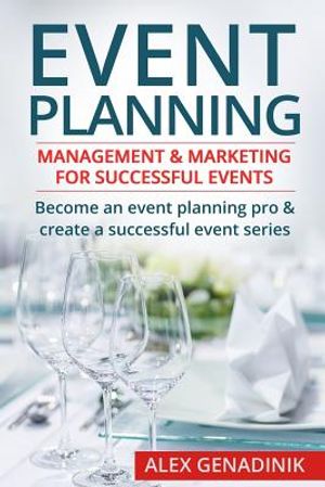 Event Planning: Management & Marketing for Successful Events: Become an Event Planning Pro & Create a Successful Event Series image number 0