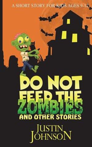 Do Not Feed the Zombies: And Other Stories image number 0
