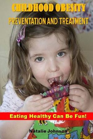 Childhood Obesity Prevention And Treatment: Eating Healthy Can Be Fun! image number 0