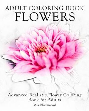 Adult Coloring Book Flowers: Advanced Realistic Flowers Coloring Book for Adults image number 0