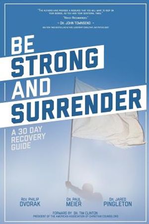 Be Strong and Surrender: A 30 Day Recovery Guide image number 0