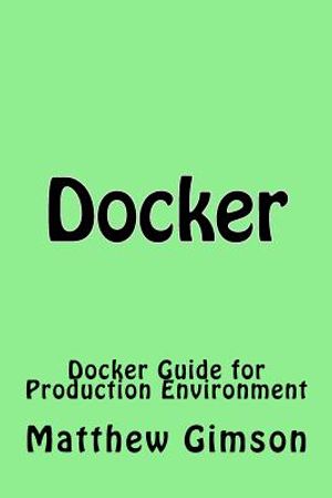 Docker: Docker Guide for Production Environment image number 0
